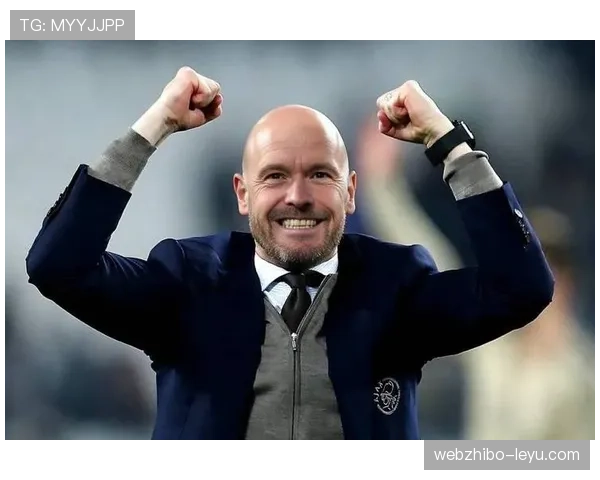 滕哈赫时代阿贾克斯：战术革新与青训体系共铸竞争力新高峰