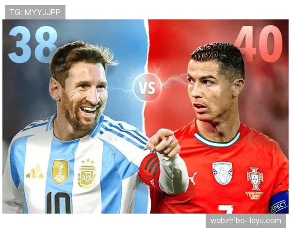 梅西与C罗友谊赛上演世纪对决，状态火热点燃绿茵激情